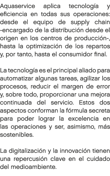 Aquaservice aplica tecnolog a y eficiencia en todas sus operaciones: desde el equipo de supply chain encargado de la ...