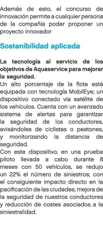 Adem s de esto, el concurso de innovaci n permite a cualquier persona de la compa a poder proponer un proyecto innov...