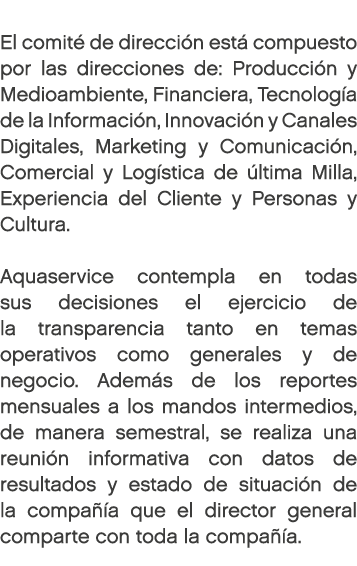  El comit de direcci n est  compuesto por las direcciones de: Producci n y Medioambiente, Financiera, Tecnolog a de ...