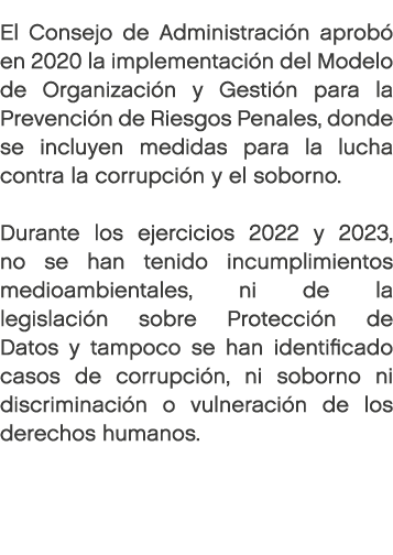 El Consejo de Administraci n aprob en 2020 la implementaci n del Modelo de Organizaci n y Gesti n para la Prevenci n...
