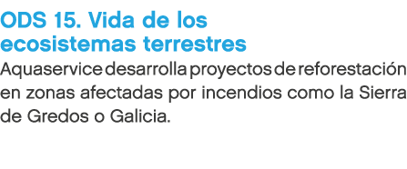 ODS 15. Vida de los ecosistemas terrestres Aquaservice desarrolla proyectos de reforestaci n en zonas afectadas por i...
