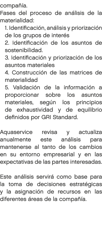 compa a. Fases del proceso de an lisis de la materialidad: 1. Identificaci n, an lisis y priorizaci n de los grupos ...