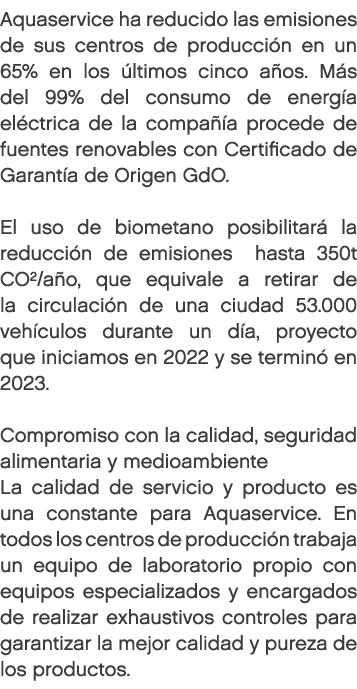 Aquaservice ha reducido las emisiones de sus centros de producci n en un 65% en los ltimos cinco a os. M s del 99% d...