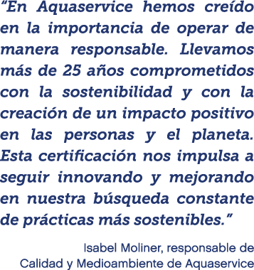 “En Aquaservice hemos cre do en la importancia de operar de manera responsable. Llevamos m s de 25 a os comprometidos...