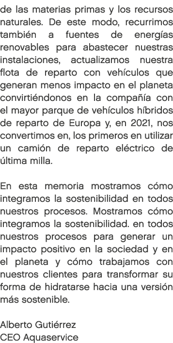 de las materias primas y los recursos naturales. De este modo, recurrimos tambi n a fuentes de energ as renovables pa...