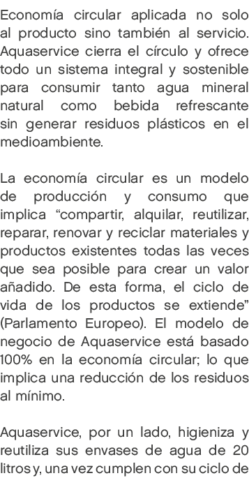 Econom a circular aplicada no solo al producto sino tambi n al servicio. Aquaservice cierra el c rculo y ofrece todo ...
