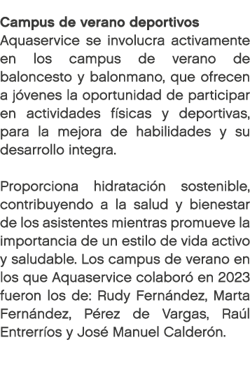 Campus de verano deportivos Aquaservice se involucra activamente en los campus de verano de baloncesto y balonmano, q...