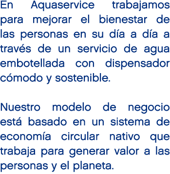 En Aquaservice trabajamos para mejorar el bienestar de las personas en su d a a d a a trav s de un servicio de agua e...