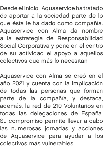 Desde el inicio, Aquaservice ha tratado de aportar a la sociedad parte de lo que sta le ha dado como compa  a. Aquas...