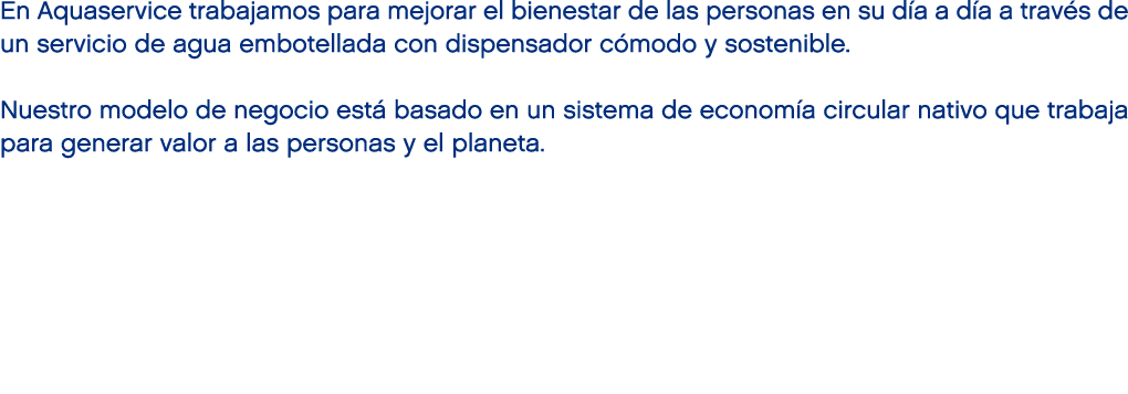 En Aquaservice trabajamos para mejorar el bienestar de las personas en su d a a d a a trav s de un servicio de agua e...