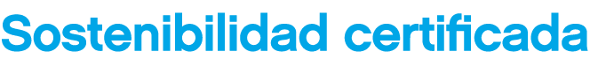 Sostenibilidad certificada