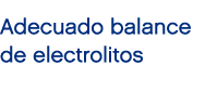 Adecuado balance de electrolitos