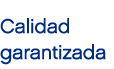 Calidad garantizada