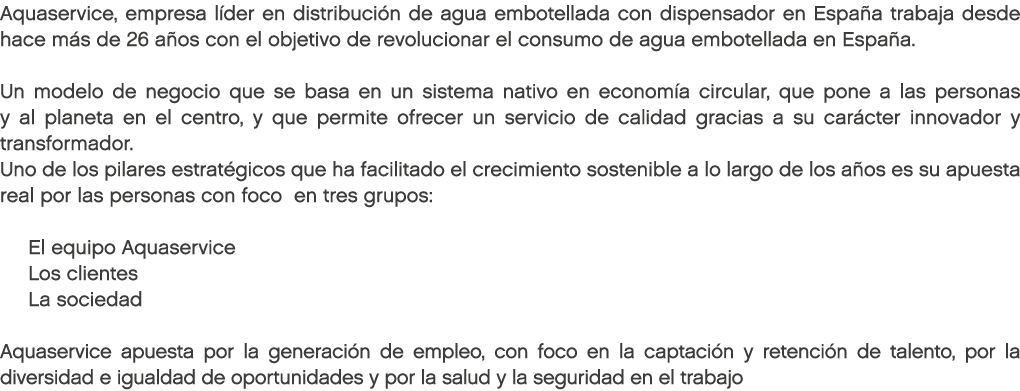 Aquaservice, empresa l der en distribuci n de agua embotellada con dispensador en Espa a trabaja desde hace m s de 26...