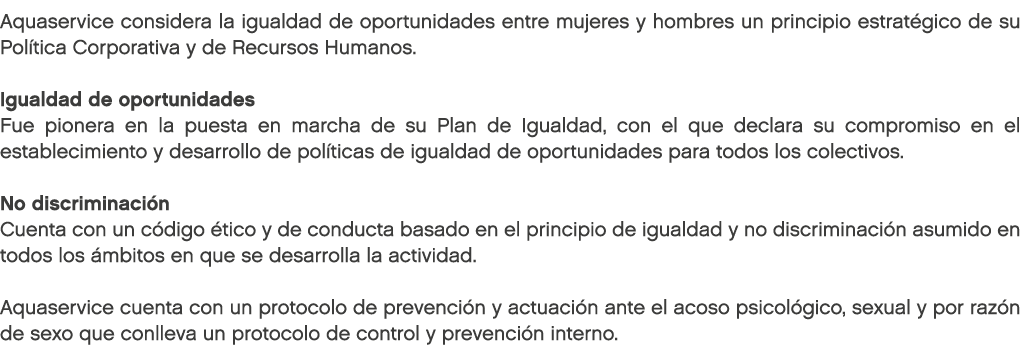 Aquaservice considera la igualdad de oportunidades entre mujeres y hombres un principio estrat gico de su Pol tica Co...