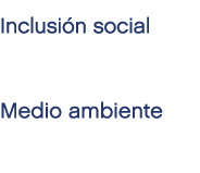Inclusi n social Medio ambiente 
