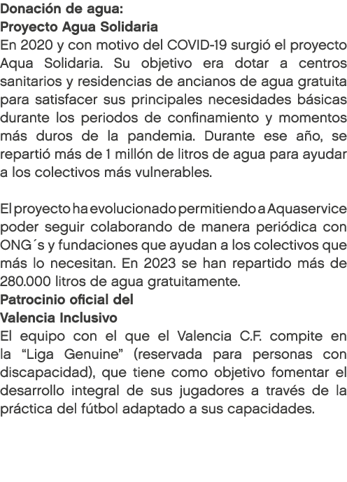 Donaci n de agua: Proyecto Agua Solidaria En 2020 y con motivo del COVID 19 surgi el proyecto Aqua Solidaria. Su obj...