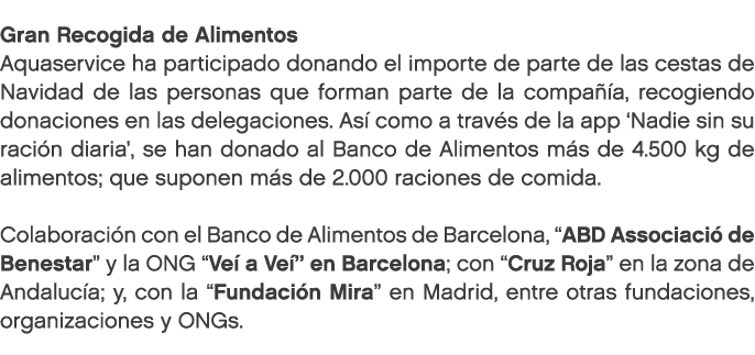 Gran Recogida de Alimentos Aquaservice ha participado donando el importe de parte de las cestas de Navidad de las per...
