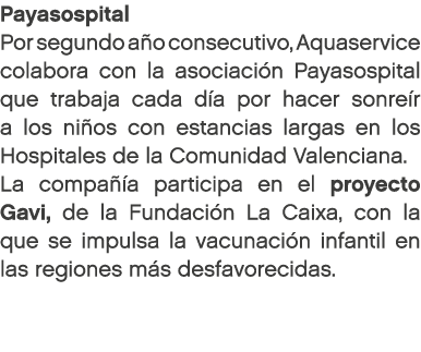 Payasospital Por segundo a o consecutivo, Aquaservice colabora con la asociaci n Payasospital que trabaja cada d a po...
