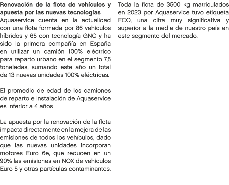 Renovaci n de la flota de veh culos y apuesta por las nuevas tecnolog as Aquaservice cuenta en la actualidad con una ...