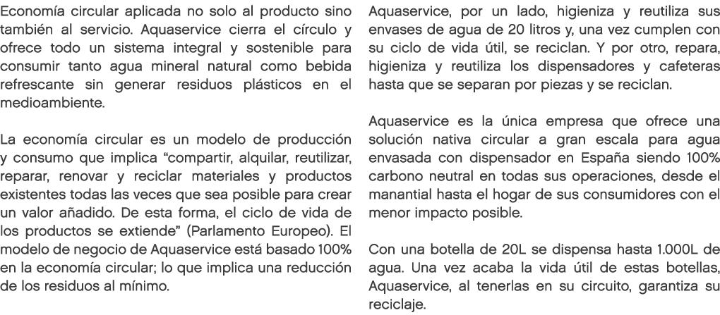 Econom a circular aplicada no solo al producto sino tambi n al servicio. Aquaservice cierra el c rculo y ofrece todo ...