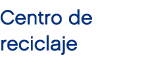 Centro de reciclaje