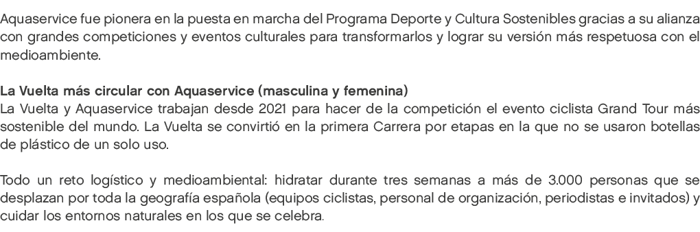 Aquaservice fue pionera en la puesta en marcha del Programa Deporte y Cultura Sostenibles gracias a su alianza con gr...