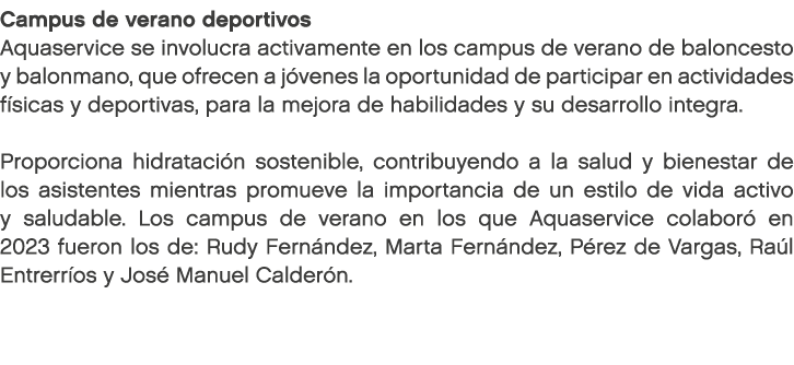 Campus de verano deportivos Aquaservice se involucra activamente en los campus de verano de baloncesto y balonmano, q...