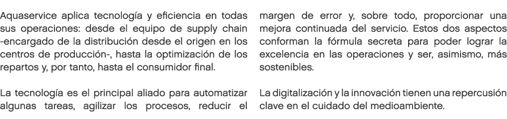 Aquaservice aplica tecnolog a y eficiencia en todas sus operaciones: desde el equipo de supply chain encargado de la ...