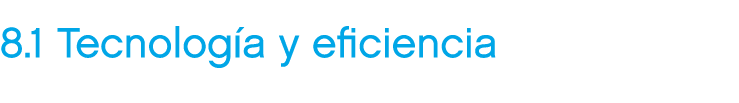 8.1 Tecnolog a y eficiencia