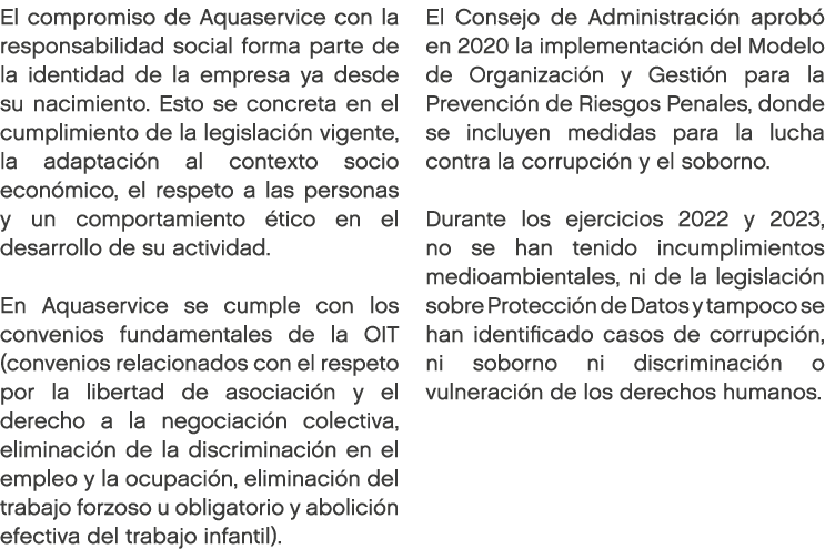 El compromiso de Aquaservice con la responsabilidad social forma parte de la identidad de la empresa ya desde su naci...