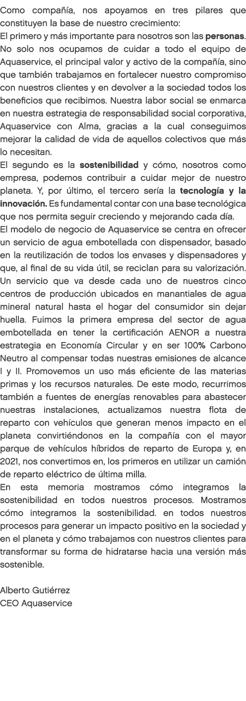 Como compa a, nos apoyamos en tres pilares que constituyen la base de nuestro crecimiento: El primero y m s importan...