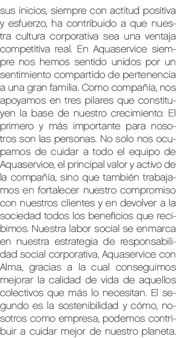 sus inicios, siempre con actitud positiva y esfuerzo, ha contribuido a que nuestra cultura corporativa sea una ventaj...