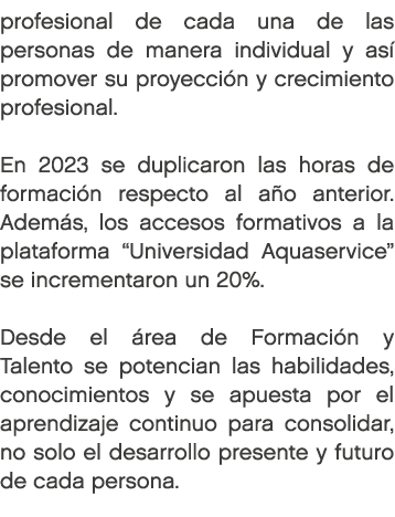 profesional de cada una de las personas de manera individual y as promover su proyecci n y crecimiento profesional. ...