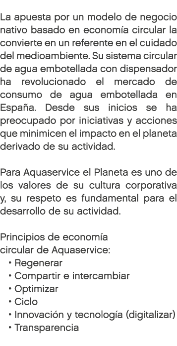 La apuesta por un modelo de negocio nativo basado en econom a circular la convierte en un referente en el cuidado del...