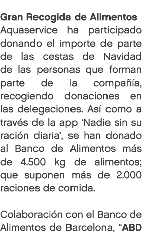 Gran Recogida de Alimentos Aquaservice ha participado donando el importe de parte de las cestas de Navidad de las per...